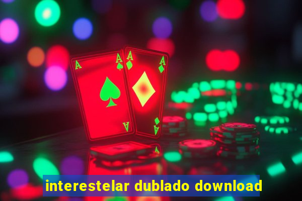 interestelar dublado download